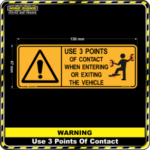 Warning Use 3 Points of Contact When Entering or Exiting Vehicle - 47mm x 130mm