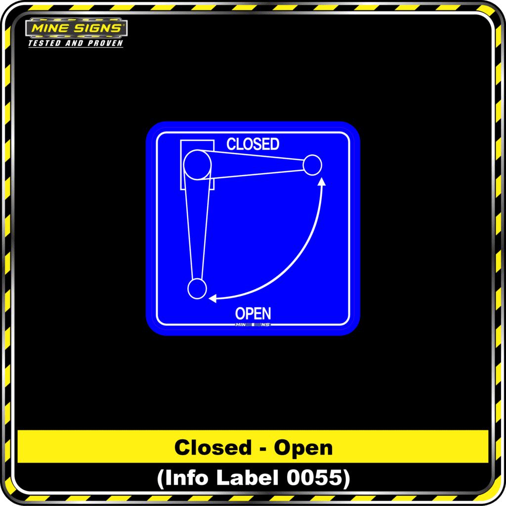 Closed -> Open (Info Label 0055) - Mine Signs