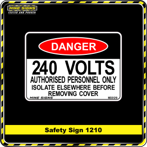 240 Volts Isolate elsewhere before removing cover (Info Label 1210) Danger 1210 MS
