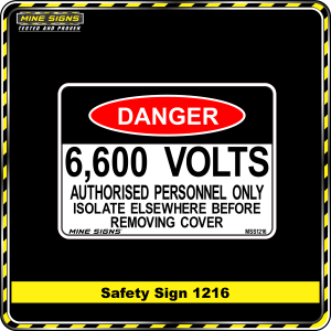 6600 Volts Isolate elsewhere before removing cover (Info Label 1216) Danger 1216 MS