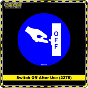 MS - Mandatory Signs - Circles - Switch Off After Use - 2375