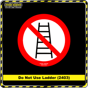 MS - Product Background - Safety Signs - Do Not Use Ladder 2403