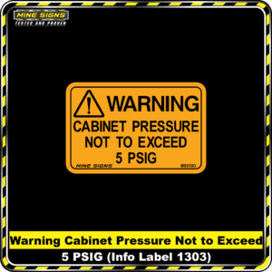 MS - Product Background - Safety Signs - Warning Cabinet Pressure Not to Exceed 5 PSIG 1303