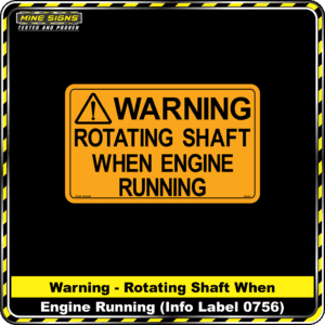 MS - Product Background - Safety Signs -Warning Rotating Shaft When Engine Running 0756