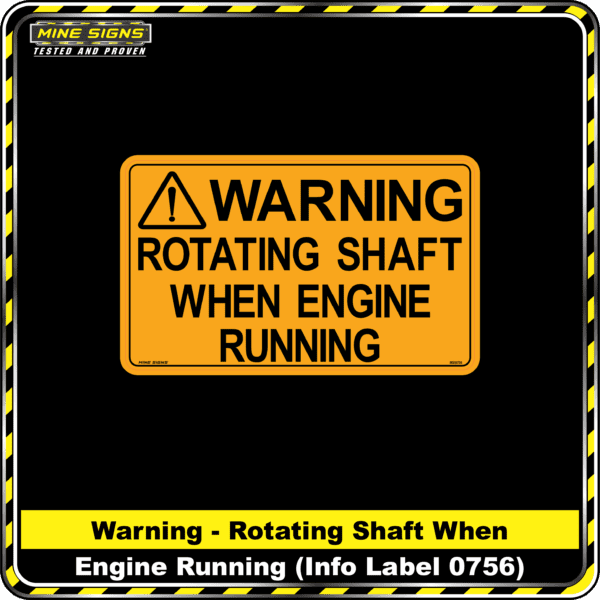 MS - Product Background - Safety Signs -Warning Rotating Shaft When Engine Running 0756